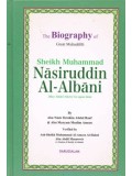 The Biography of the Great Muhaddith: Shaykh Muhammad Naasir ud-Deen al-Albaani